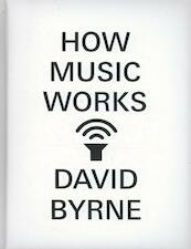 How Music Works - David Byrne (ISBN 9780857862501)