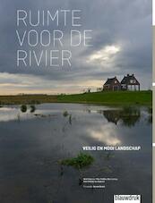 Ruimte voor de Rivier - Dirk Sijmons, Yttje Feddes, Eric Luiten, Fred Feddes (ISBN 9789492474933)