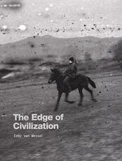 The edge of civilization - Eddy van Wessel, Wendelmoet Boersema (ISBN 9789082158908)