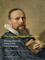 The Signature Style of Frans Hals - Christopher D.M. Atkins (ISBN 9789089643353)