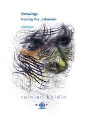 Drawings, tracing the unknown - Rainier Boidin (ISBN 9789082012026)