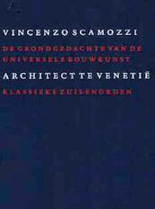 De grondgedachte van de universele bouwkunst VI - V. Scamozzi (ISBN 9789076863160)