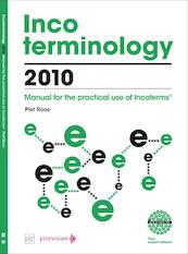 Incoterminology 2010 - Piet Roos (ISBN 9789490415082)