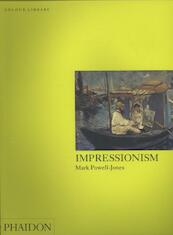 Impressionism - Mark Powell-Jones (ISBN 9780714830537)