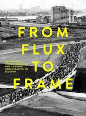 From flux to frame - Maarten Van Acker (ISBN 9789058679581)