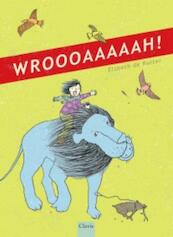 Wroooaaaaah! - Elsbeth de Ruiter (ISBN 9789044815849)