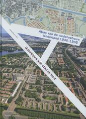 Atlas van de wederopbouw in Nederland 1940-1965 - (ISBN 9789462080928)
