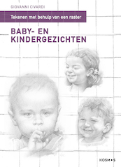 Tekenen met behulp van een raster - Baby- en kindergezichten. - Giovanni Civardi (ISBN 9789043921930)