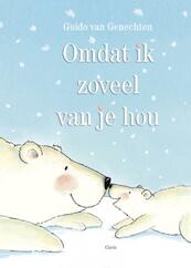 Omdat ik zoveel van je hou - Guido Van Genechten (ISBN 9789044814484)