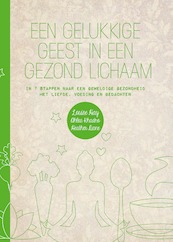 Een gelukkige geest in een gezond lichaam - Louise Hay, Ahlea Khadro, Heather Dane (ISBN 9789000344666)