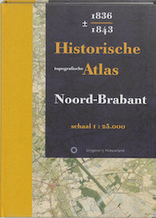 Historische topografische Atlas 1836-1843 Noord-Brabant - (ISBN 9789086450244)