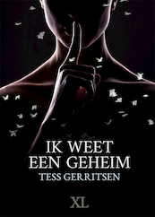 Ik weet een geheim. - grote letter uitgave - Tess Gerritsen (ISBN 9789046322901)