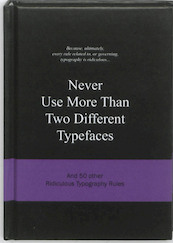 Never use More Than Two Different Typefaces - (ISBN 9789063692162)