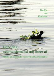 Deze dag neemt niemand mij meer af - Baukje van Kesteren (ISBN 9789078094432)