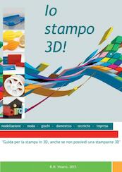 Io stampo 3D! - Robert Vissers (ISBN 9789402108781)