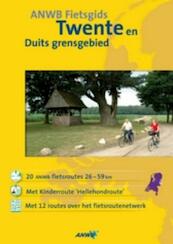 ANWB Fietsgids Twente en Duits grensgebied - (ISBN 9789018024475)