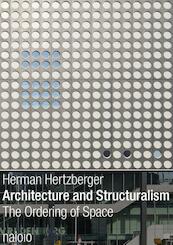 Architecture and structuralism - Herman Hertzberger (ISBN 9789462081536)