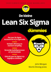 De kleine Lean Six Sigma voor Dummies - John Morgan, Martin Brenig-Jones (ISBN 9789045354781)