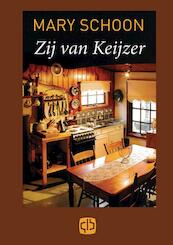 Zij van Keijzer - Mary Schoon (ISBN 9789036428767)