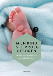 Mijn kind is te vroeg geboren - Christine Vanhole, Mama Baas (ISBN 9789401464673)
