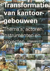 Transformatie van kantoorgebouwen - (ISBN 9789064506246)