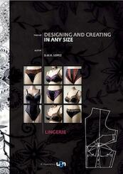 Designing and Creating in any size Lingerie Manual - Deisy Rosa Lopez (ISBN 9789078094289)