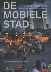 De mobiele stad - Tijs van den Boomen, Ton Venhoeven (ISBN 9789462080058)