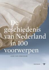 De geschiedenis van Nederland in 100 voorwerpen - Gijs van der Ham (ISBN 9789023484295)