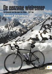 De eenzame wielrenner - Robbert Valkenburg (ISBN 9789048435050)