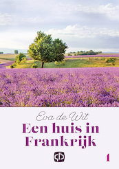 Een huis in Frankrijk - Eva de Wit (ISBN 9789036435017)