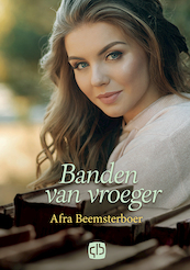 Banden van vroeger - Afra Beemsterboer (ISBN 9789036435109)