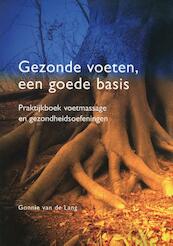 Gezonde voeten, een goede basis - Gonnie Lang (ISBN 9789080911215)