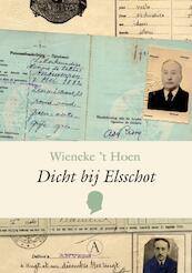 Dicht bij Elsschot - Wieneke 't Hoen (ISBN 9789025367732)