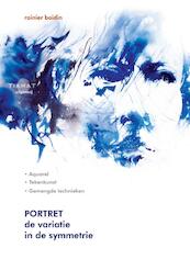 Portret, de variatie in de symmetrie - Rainier Boidin (ISBN 9789082012002)