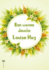 Een warme douche - Louise Hay (ISBN 9789077770801)