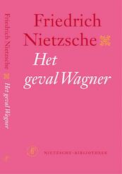 Het geval Wagner - Friedrich Nietzsche (ISBN 9789029563321)