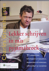 Lekker schrijven in mijn pyamabroek - C. Groenhuijsen (ISBN 9789013062687)
