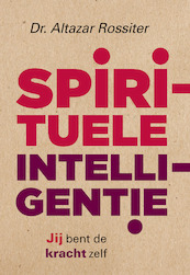 Spirituele intelligentie - Altazar Rossiter (ISBN 9789020212310)