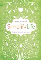 Simplifylife - Sjoukje van de Kolk (ISBN 9789049102098)