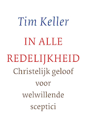 In alle redelijkheid - Tim Keller (ISBN 9789051947212)