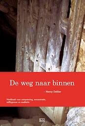 De weg naar binnen - Henny Dekker (ISBN 9789491472084)