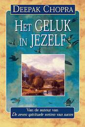 Het geluk in jezelf - Deepak Chopra (ISBN 9789069638904)