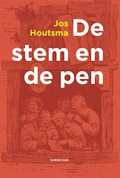 De stem en de pen - Jos Houtsma (ISBN 9789067282772)