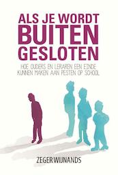 Als je wordt buitengesloten - Zeger Wijnands (ISBN 9789088970801)