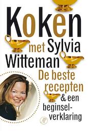 Koken met Sylvia Witteman - Sylvia Witteman (ISBN 9789038897783)