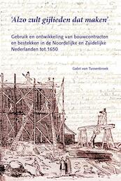 Alzo zult gijlieden dat maken - Gabri van Tussenbroek (ISBN 9789059971592)