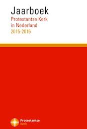 Jaarboek Protestantse Kerk in Nederland / 2015-2016 - Protestantse Kerk (ISBN 9789023979395)