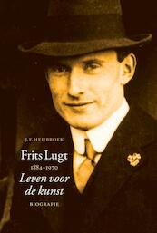 Frits Lugt 1884-1970 - J.F. Heijbroek (ISBN 9789068685510)