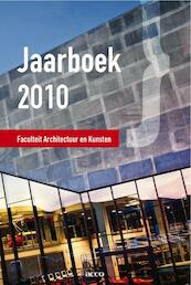Jaarboek 2010 Faculteit Architectuur en Kunsten - (ISBN 9789033484131)