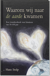 Waarom wij naar de aarde kwamen - Hans Stolp (ISBN 9789025951672)